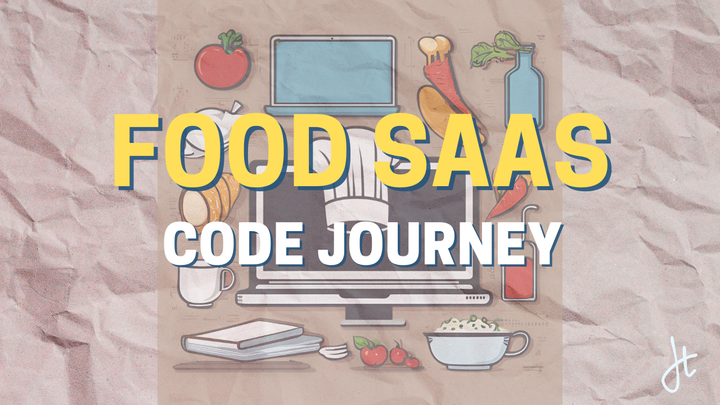 Coding a Foodie SaaS: From Idea to Launch (Full-Stack Fun)